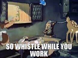 Whistle While You Work